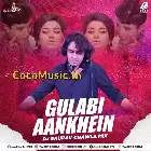 Gulabi Aankhen (Remix) – DJ Gaurav Chawla
